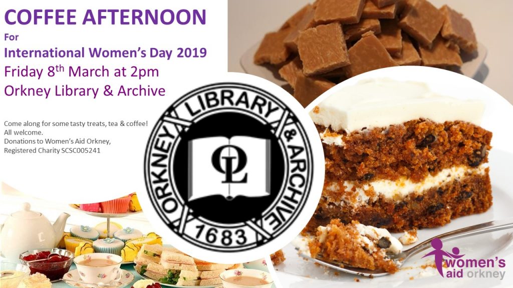 Event to celebrate women's day - Coffee afternoon - 8th March at 2pm, Kirkwall Library.